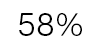 58%